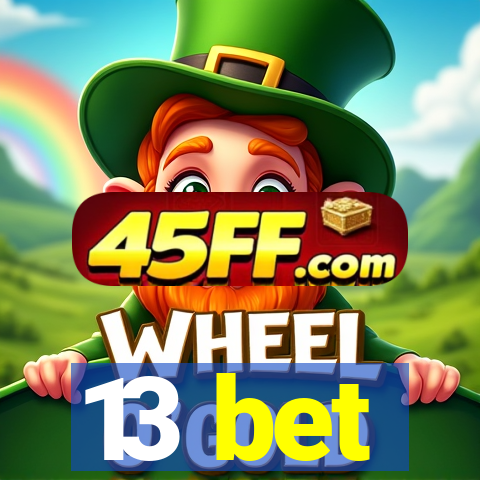 13 bet